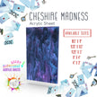 Cheshire Madness Acrylic Sheet