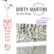 Dirty Martini Acrylic Sheet